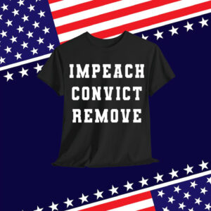 Impeach Convict Remove Convict Anti Soft T-Shirt