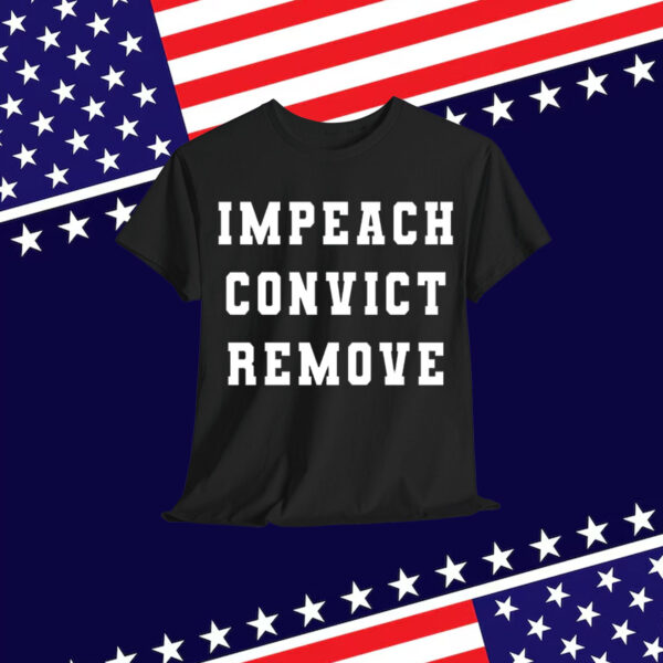 Impeach Convict Remove Convict Anti Soft T-Shirt