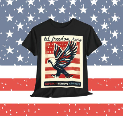 Let Freedom Ring Impeach Remove Convict T-Shirt 