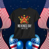 No Kings Day June 14th, 2025 Shirt