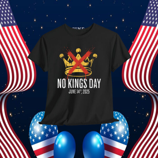 No Kings Day June 14th, 2025 Shirt