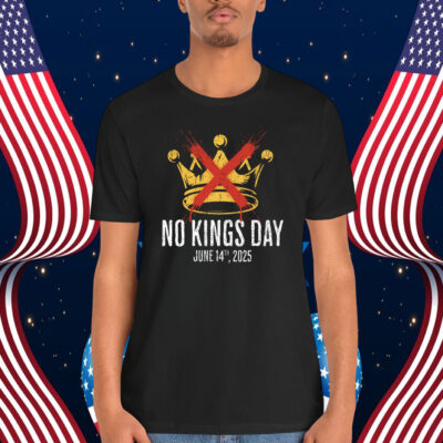 No Kings Day June 14th, 2025 Shirt