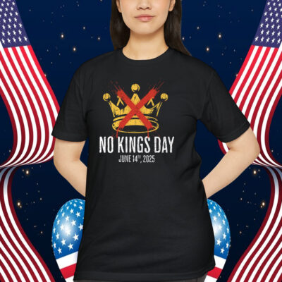 No Kings Day June 14th, 2025 Shirt