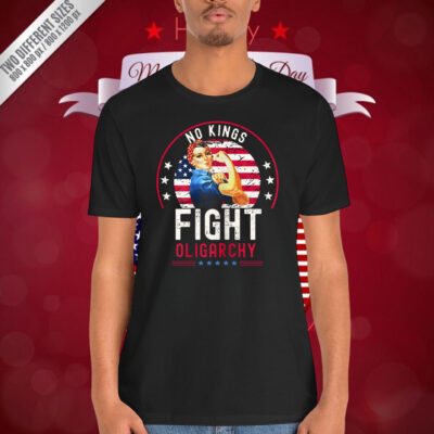 No Kings Fight Oligarchy Shirt