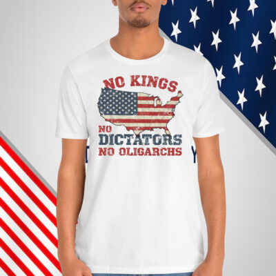 No Kings No Dictators No Oligarchs Shirts