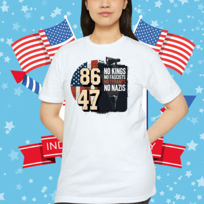 No Kings No Fascists No Tyran No Nazis 8647 Shirt