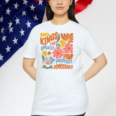 No Kings in America Protect Democracy Shirt