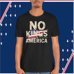 No Kings in America Shirt