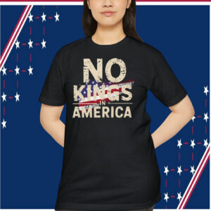 No Kings in America Shirt