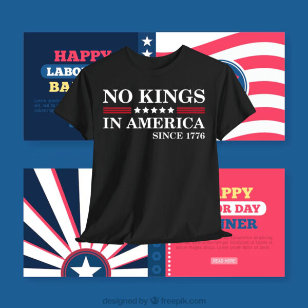 No Kings in America Since 1776 T-Shirts
