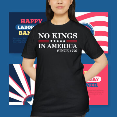 No Kings in America Since 1776 T-Shirts