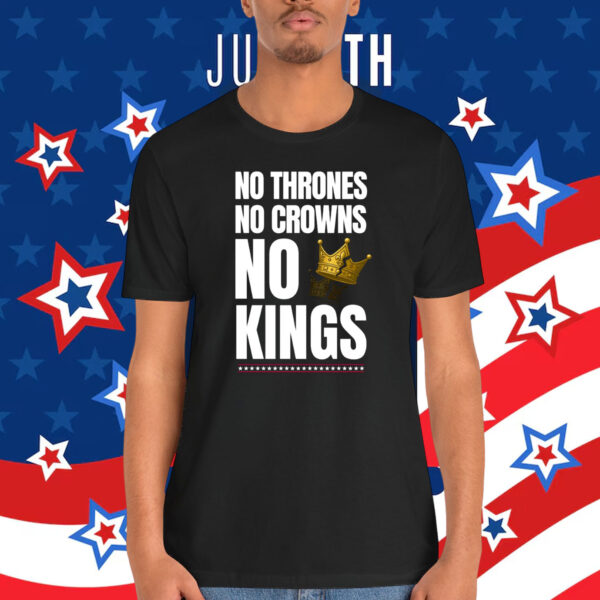 NoThrones No Crowns No Kings Shirt