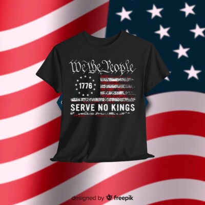 We The People 1776 Serve No Kings In America Shirt
