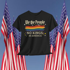 We The People No Kings In America 25 Shirt