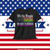 We The People No Kings In America LGBT Shirt
