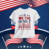 We The People Serve No Kings In America Shirts