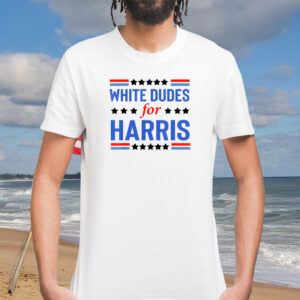 White Dudes For Kamala Harris T-Shirt