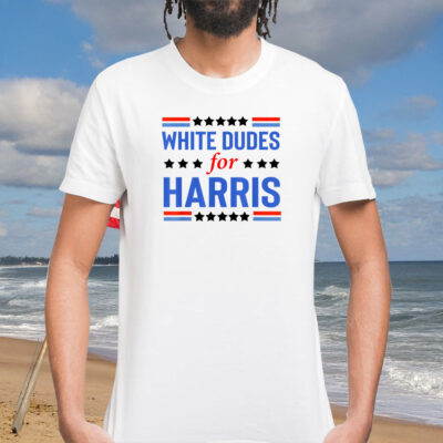 White Dudes For Kamala Harris T-Shirt
