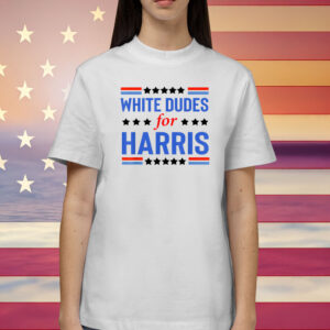 White Dudes For Kamala Harris T-Shirt