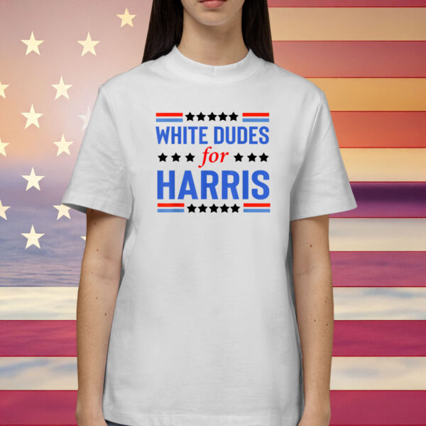 White Dudes For Kamala Harris T-Shirt